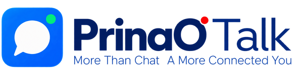 PrinaO Talk — More Than Chat A More Connected You